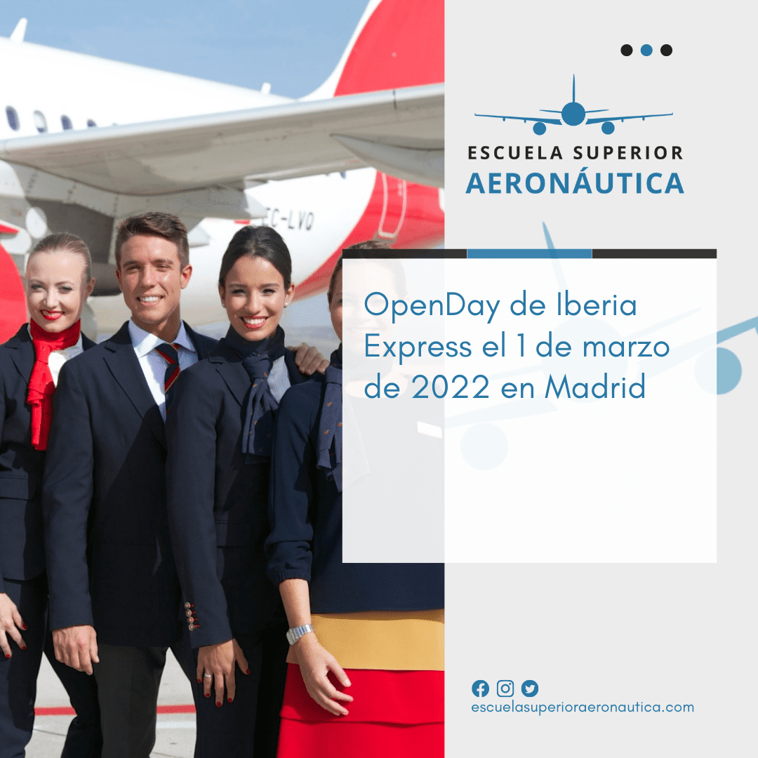 Empleo OpenDay de Iberia Express de marzo de 2022 en Madrid Escuela Superior Aeronáutica